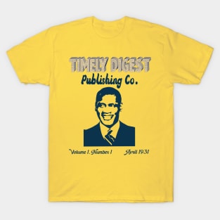 timely digest, publishing co. , volume 1, number 1  1931 T-Shirt